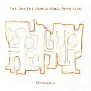 MH-007 Fat Jon The Ample Soul Physician - Dyslexic